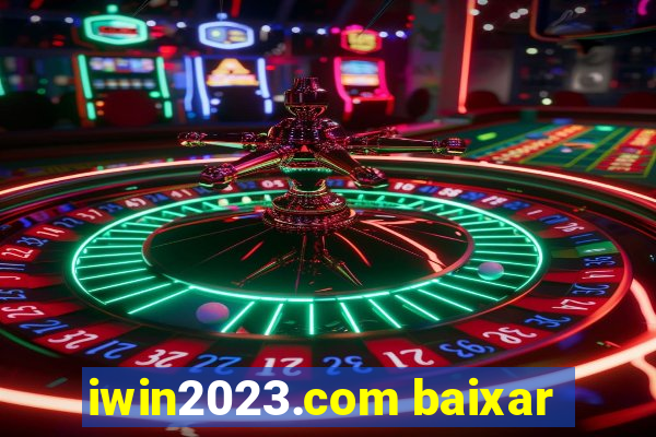 iwin2023.com baixar